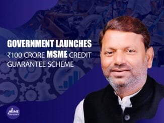 Government Launches Mutual Credit Guarantee Scheme for MSMEs