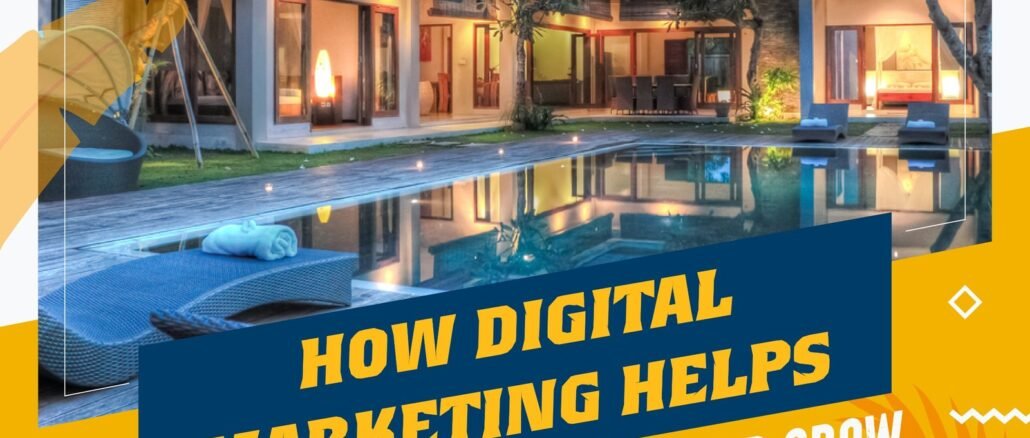 How Digital Marketing Helps Resorts Attract Guests and Grow
